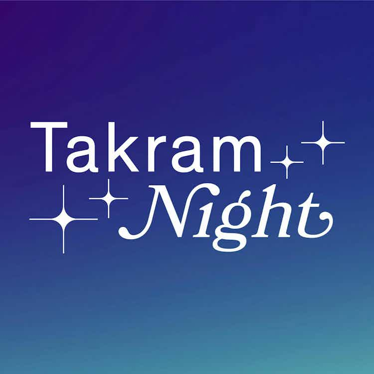 Takram Nightはじまります！