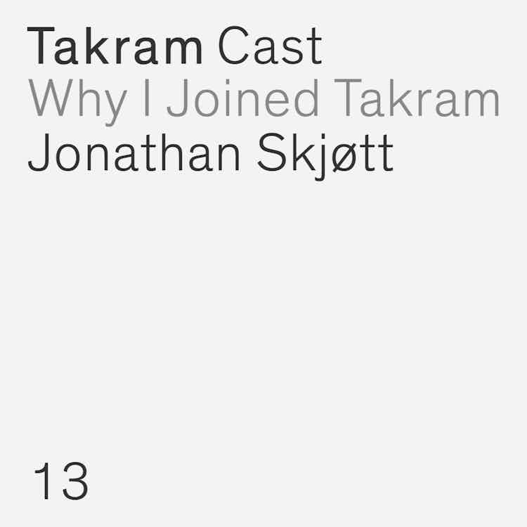 Why I joined Takram - Jonathan Skjøtt