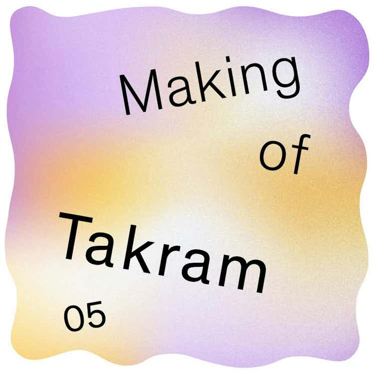 Making of Takram #05 Takramのリモートワークをサポートする取り組みあれこれ