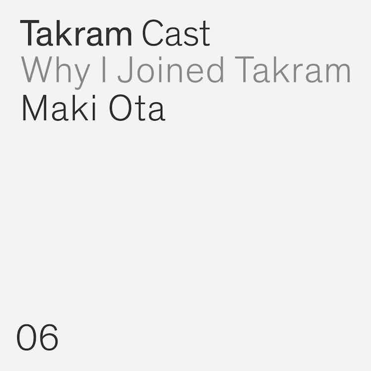 Why I Joined Takram #6 : 太田真紀