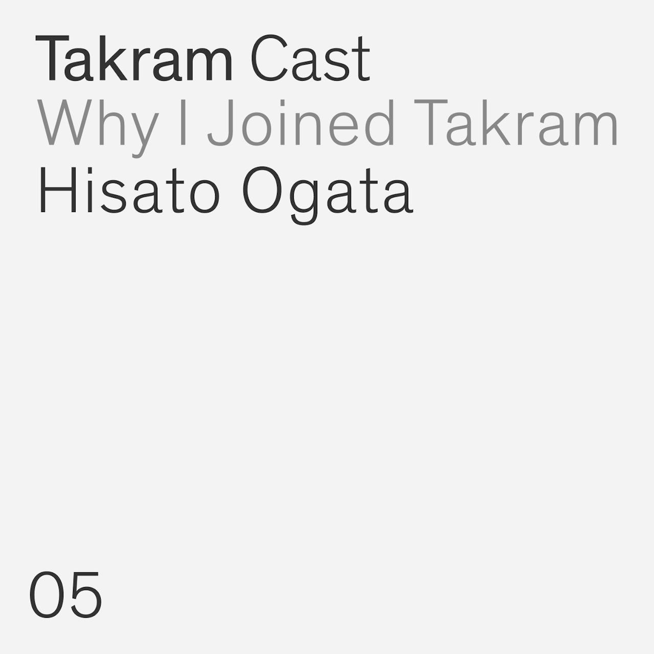 Why I Joined Takram #5 : 緒方壽人