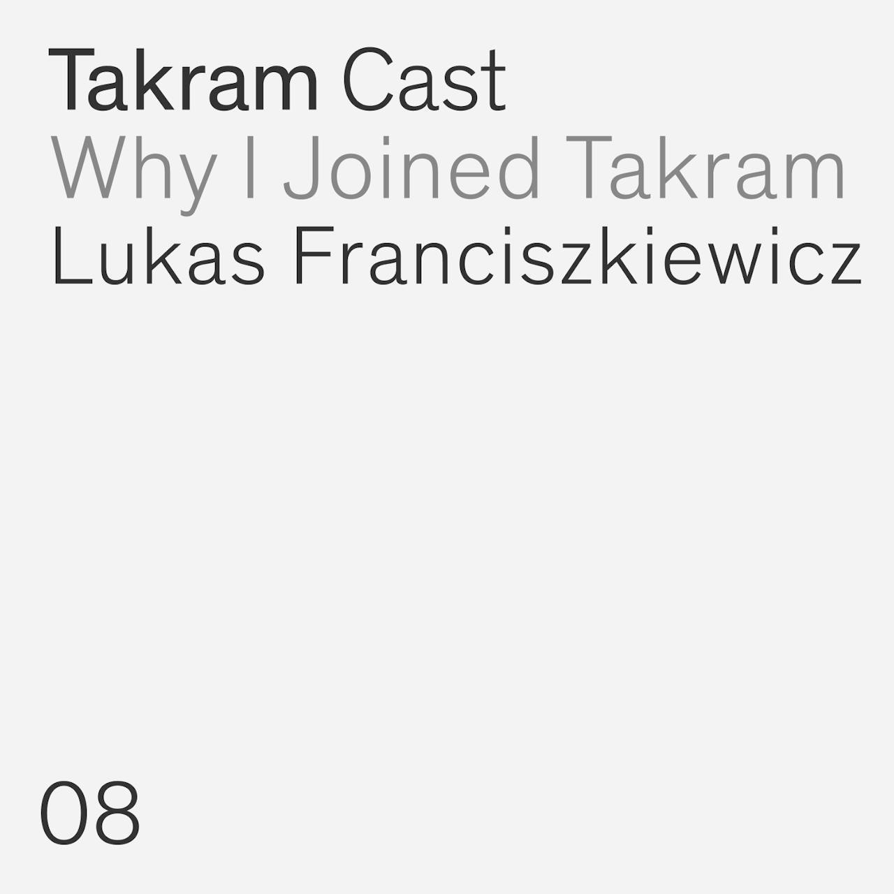 Why I Joined Takram #8 : Lukas Franciszkiewicz