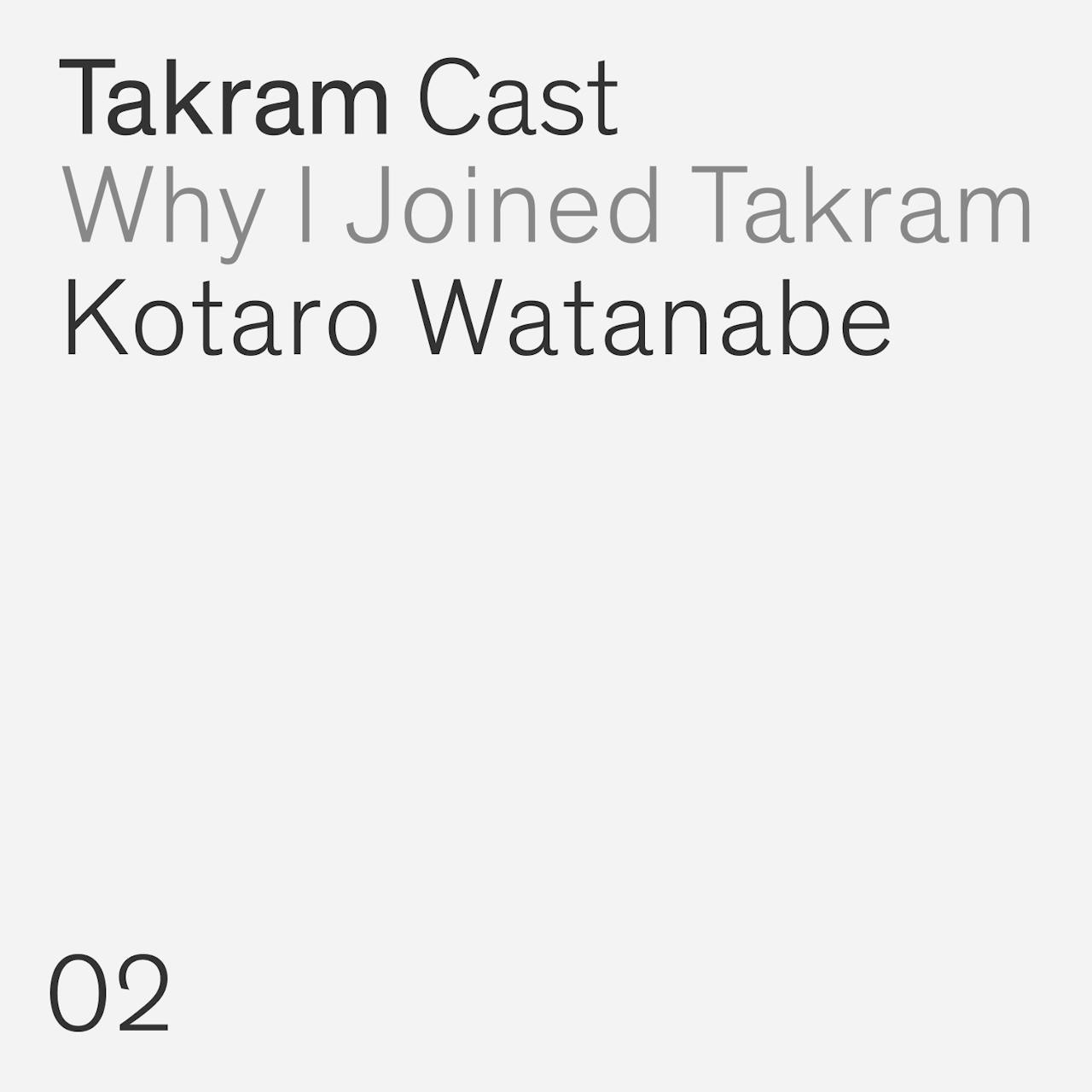 Why I Joined Takram #2 : 渡邉康太郎