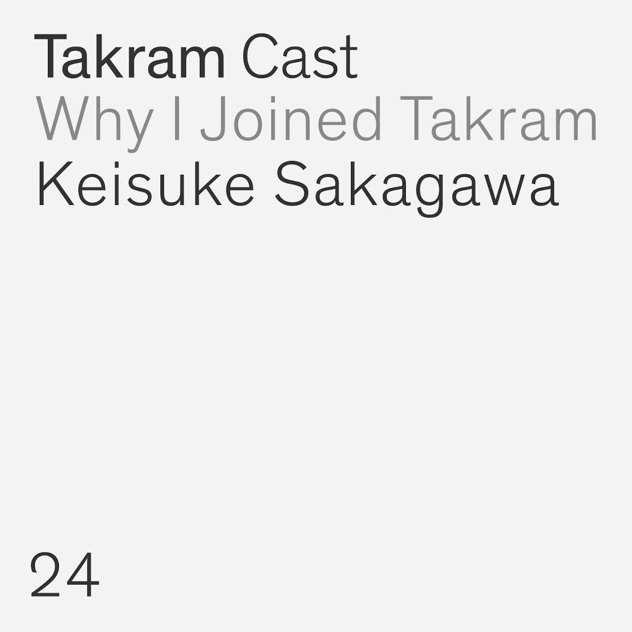 Why I joined Takram #24 : 坂川圭祐